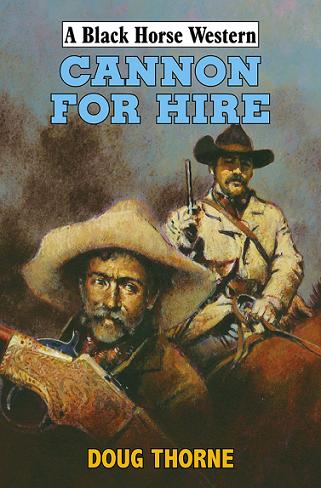 Cannon for Hire (2010) by Doug Thorne
